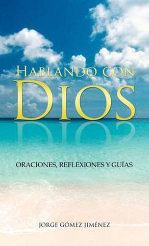 Cover image for Hablando Con Dios: Oraciones, Reflexiones y Guias