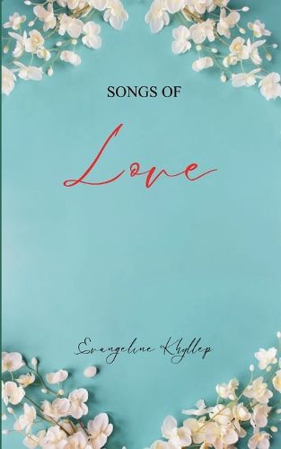 Cover image for Songs of Love A collection of Christian poem
