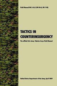 Cover image for Tactics in Counterinsurgency: The Official U.S. Army / Marine Corps Field Manual FM3-24.2 (FM 90-8, FM 7-98)