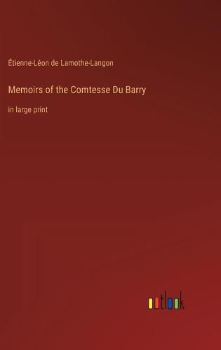 Memoirs of the Comtesse Du Barry