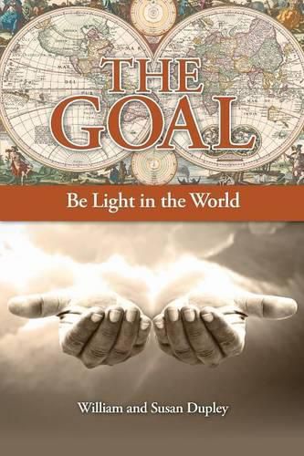 Cover image for The Goal: Be Light in the World