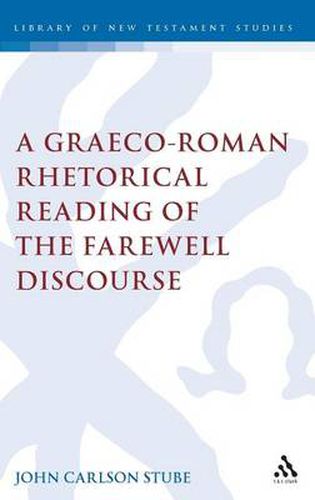 Cover image for A Graeco-Roman Rhetorical Reading of the Farewell Discourse