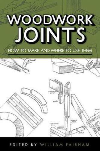 Cover image for Woodwork Joints: How to Make and Where to Use Them