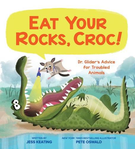 Eat Your Rocks, Croc!: Dr. Glider's Advice for Troubled Animals: Volume 1