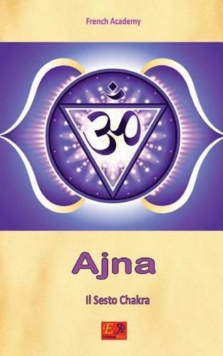 Ajna - Il Sesto Chakra