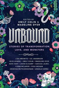 Cover image for Unbound: Stories of Transformation, Love, and Monsters