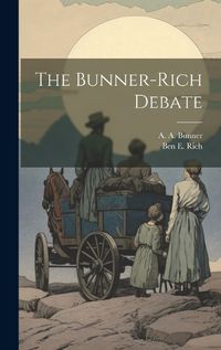 Cover image for The Bunner-Rich Debate