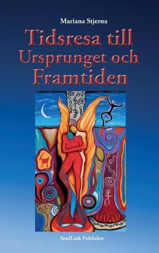 Cover image for Tidsresa till ursprunget och framtiden