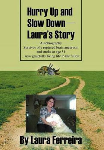 Cover image for Hurry Up and Slow Down -- Laura's Story