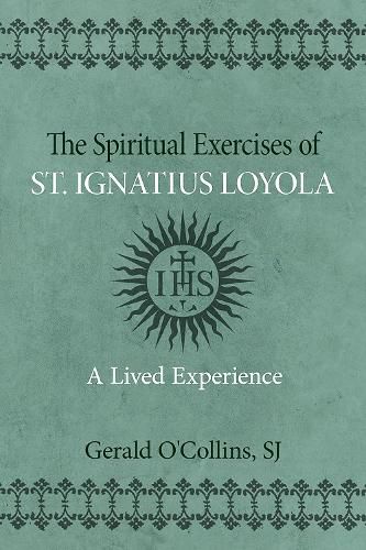 The Spiritual Exercises of St. Ignatius of Loyola