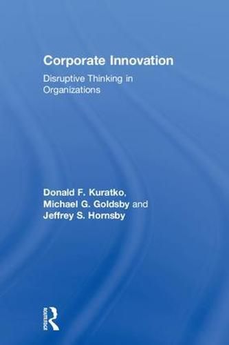 Corporate Innovation: Disruptive Thinking in Organizations