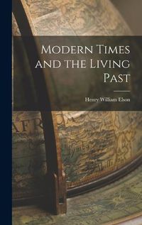 Cover image for Modern Times and the Living Past