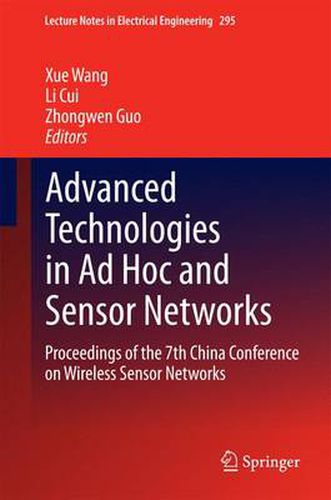 Advanced Technologies in Ad Hoc and Sensor Networks: Proceedings of the 7th China Conference on Wireless Sensor Networks