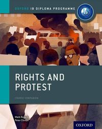 Cover image for Oxford IB Diploma Programme: Rights and Protest Course Companion