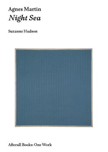 Agnes Martin: Night Sea