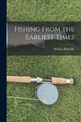 Cover image for Fishing From the Earliest Times