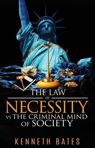 Cover image for The Law of Necessity vs. The Criminal Mind of Society