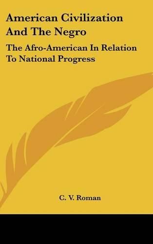 Cover image for American Civilization And The Negro: The Afro-American In Relation To National Progress