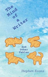 Cover image for The Mind of a Writer and other Fables