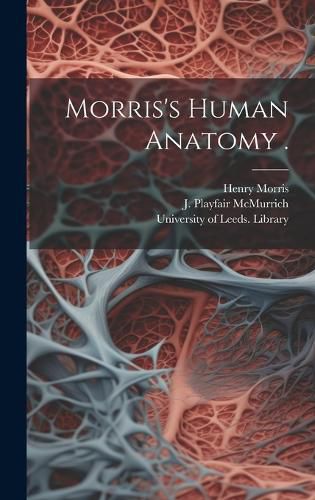 Cover image for Morris's Human Anatomy .