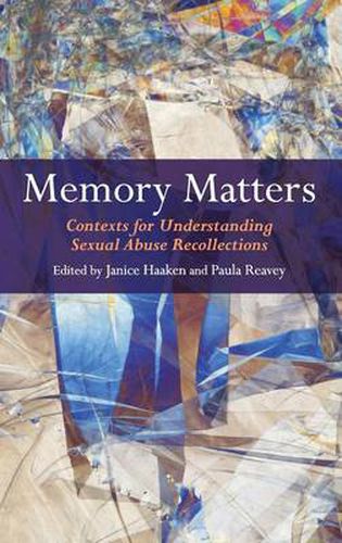 Cover image for Memory Matters: Contexts for Understanding Sexual Abuse Recollections