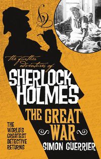 Cover image for The Further Adventures of Sherlock Holmes - Sherlock Holmes and the Great War