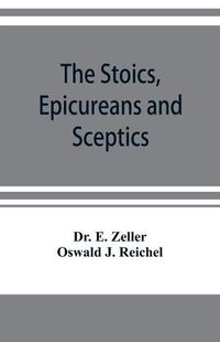 Cover image for The Stoics, Epicureans and Sceptics