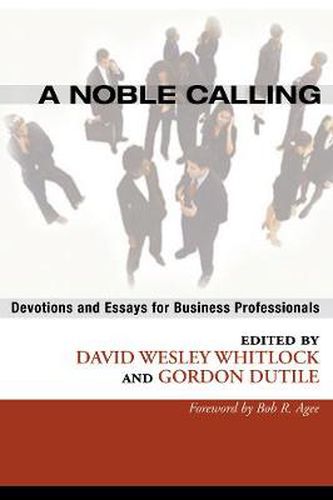 Cover image for A Noble Calling: Devotions and Essays for Business Professionals