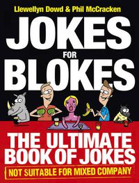Cover image for Jokes for Blokes: The Ultimate Book of Jokes Not Suitable for Mixed Company