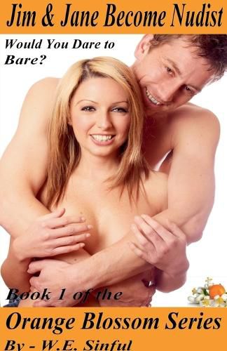 Cover image for Jim & Jane Become Nudist - Would You Dare to Bare? - Book 1 of the Orange Blossom Series