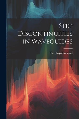 Cover image for Step Discontinuities in Waveguides