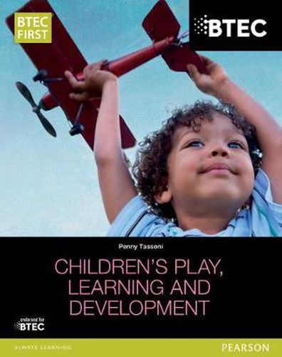 Cover image for BTEC Level 2 Firsts in Children's Play, Learning and Development Student Book