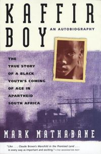 Cover image for Kaffir Boy: The True Story of a Black Youth's Coming of Age in Apartheid South Africa