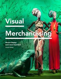 Cover image for Visual Merchandising Fourth Edition: Window Displays, In-store Experience