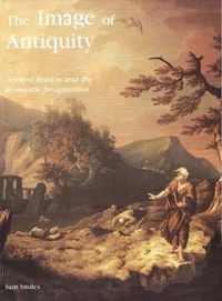 Cover image for The Image of Antiquity: Ancient Britain and the Romantic Imagination