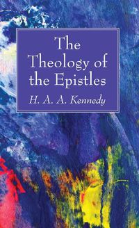 Cover image for The Theology of the Epistles