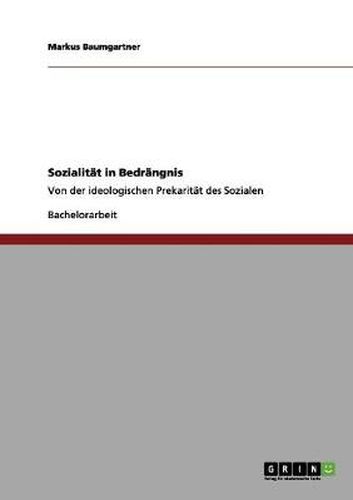 Cover image for Sozialitat in Bedrangnis: Von der ideologischen Prekaritat des Sozialen