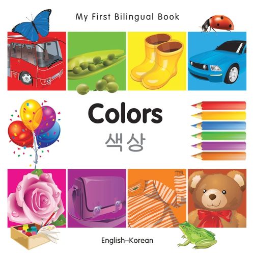 Cover image for My First Bilingual Book-Colors (English-Korean)