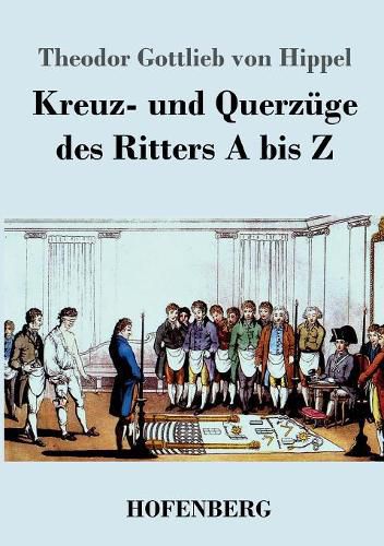 Kreuz- und Querzuge des Ritters A bis Z