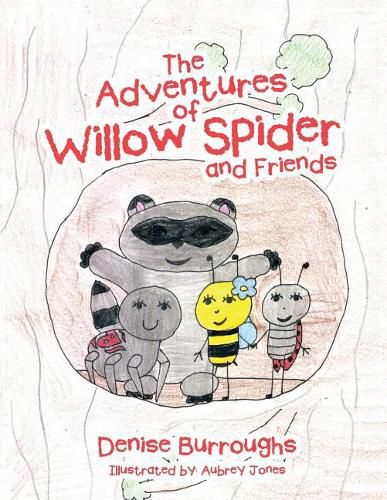 Cover image for The Adventures of Willow Spider and Friends