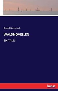Cover image for Waldnovellen: Six Tales