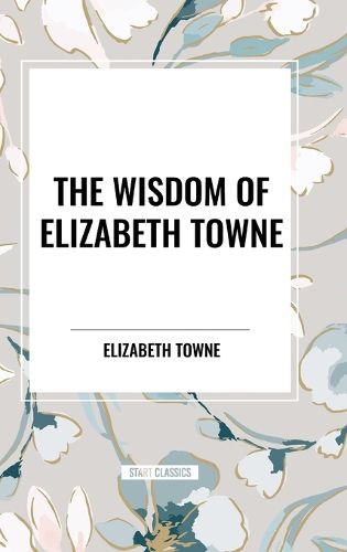 The Wisdom of Elizabeth Towne