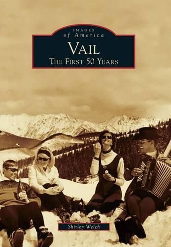 Cover image for Vail: The First 50 Years