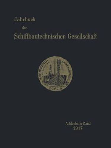 Cover image for Jahrbuch Der Schiffbautechnischen Gesellschaft: Achtzehnter Band 1917