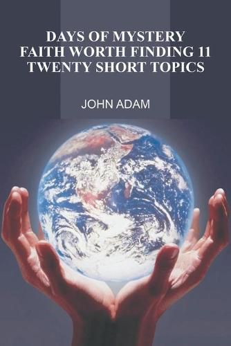 Cover image for Days of Mystery: Faith Worth Finding Ii: Twenty Short Topics