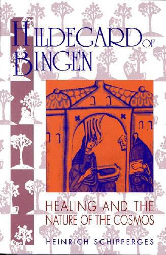 Hildegard von Bingen: Healing and the Nature of Cosmos