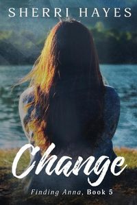 Cover image for Change: Finding Anna, Book 5