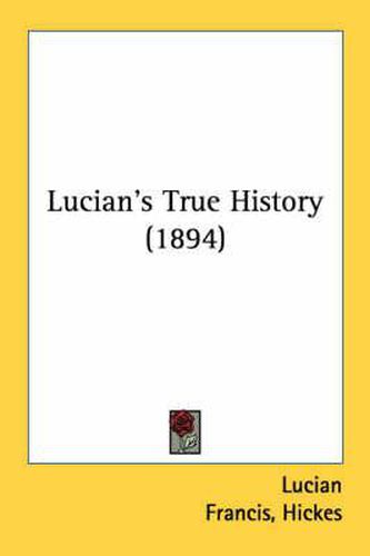 Cover image for Lucian's True History (1894)