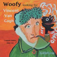 Cover image for Woofy Looking for Vincent Van Gogh