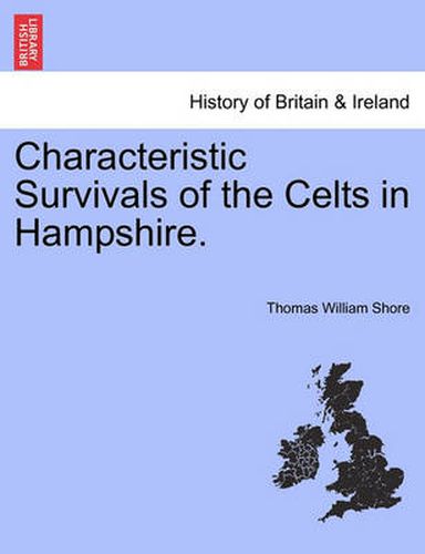 Cover image for Characteristic Survivals of the Celts in Hampshire.